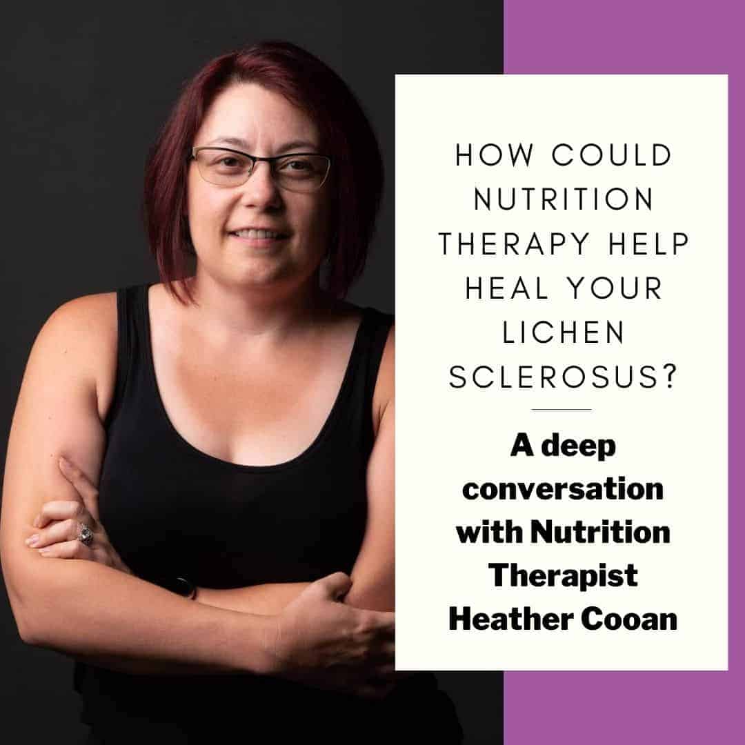 Nutrition Therapy for Lichen Sclerosus - Heather Cooan