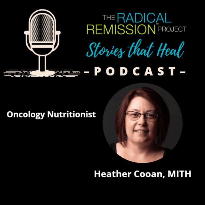 Radical Remission Podcast - Heather Cooan